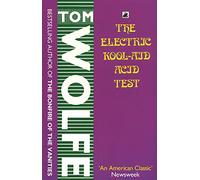 Electric kool-aid acid test T. Wolf (Auteur)