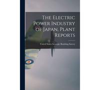 The Electric Power Industry Of Japan, Plant Reports