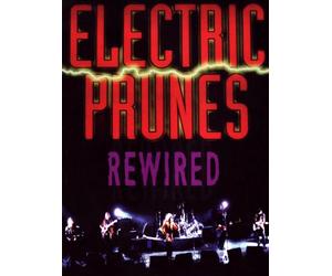 THE ELECTRIC PRUNES - Rewired