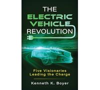 The Electric Vehicle Revolution: Five Visionaries Leading the Charge