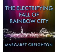The Electrifying Fall of Rainbow City: Spectacle and Assassination at the 1901 World's Fair