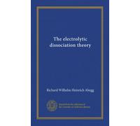 The electrolytic dissociation theory
