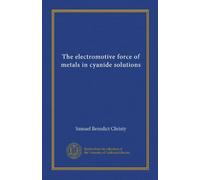 The electromotive force of metals in cyanide solutions (Vol-1)