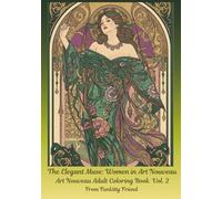 The Elegant Muse: Women in Art Nouveau: Book #2 in the Art Nouveau Series