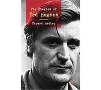 The Elegies of Ted Hughes Edward Hadley (Auteur)