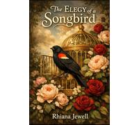The Elegy of a Songbird: A poetry collection