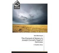 The Element Of Mystery In Joseph Conrad's Heart Of Darkness