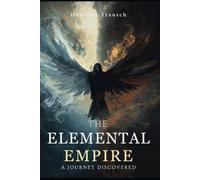 The Elemental Empire: A Journey Discovered
