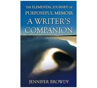 The Elemental Journey Of Purposeful Memoir