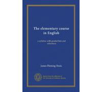 The elementary course in English: a syllabus with graded lists and references
