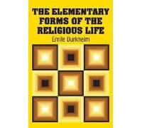 The Elementary Forms Of The Religious Life