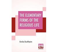 The Elementary Forms Of The Religious Life