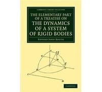 The Elementary Part of a Treatise on the Dynamics of a System of Rigid Bodies - Edward John Routh - Cambridge University Press - Livre en Anglais - Paperb Edward John RouthEdward John Routh (Auteur)