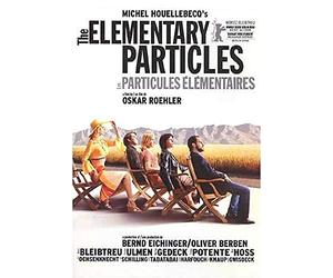 The Elementary Particles / Les Particules Élémentaires
