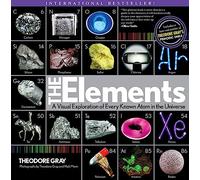 The Elements: A Visual Exploration of Every Known Atom in the Universe