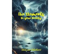 The Elements in your Reality