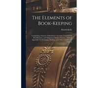 The Elements Of Book-Keeping