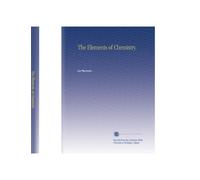 The Elements of Chemistry.