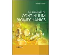 The Elements of Continuum Biomechanics