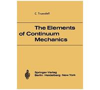 The Elements Of Continuum Mechanics