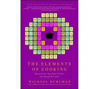 The Elements of Cooking Translating the Chefs Craft for Every Kitchen by Michael Ruhlman & Introduction by Anthony Bourdain Michael Ruhlman (Auteur)