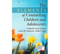 The Elements Of Counseling Children And Adolescents