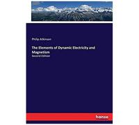 The Elements Of Dynamic Electricity And Magnetism