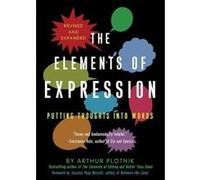 The Elements of Expression: Putting Thoughts into Words - [Livre en VO] Arthur Plotnik (Auteur)