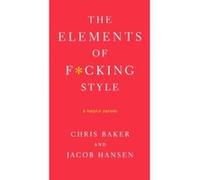 The Elements of F*cking Style Hansen, Jacob (Auteur)