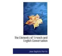 The Elements Of French And English Conversation
