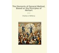 The Elements of General Method, Based on the Principles of Herbart