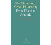 The Elements of Greek Philosophy: From Thales to Aristotle