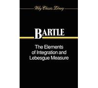 The Elements of Integration and Lebesgue Measure