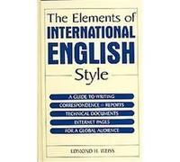 The Elements Of International English Style Edmond H. Weiss (Auteur)