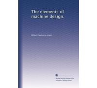 The Elements of Machine Design, Volume 2