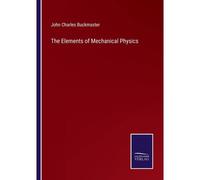 The Elements Of Mechanical Physics