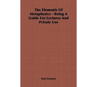 The Elements Of Metaphysics - Being A Guide For Lectures And Private Use