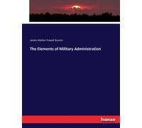 The Elements Of Military Administration