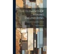The Elements Of Mining Engineering: Tables And Formulas