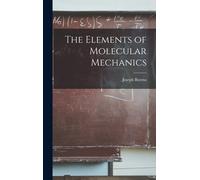 The Elements Of Molecular Mechanics