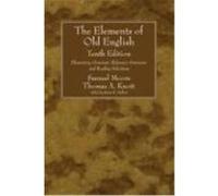 The Elements of Old English: Elementary Grammar, Reference Grammar, and Reading Selections Moore, Samuel, Knott, Thomas A. (Auteur)