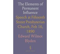 The Elements of Permanent Influence: Speech at Fifteenth Street Presbyterian Church, Feb 16, 1890