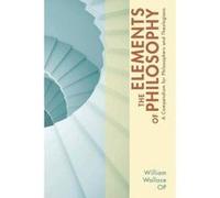 The Elements of Philosophy - [Version Originale] William Op Wallace (Auteur)