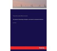 The Elements Of Physiology And Hygiene; A Text-Book For Educational Institutions