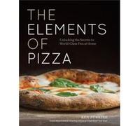 The Elements of Pizza by Ken Forkish Inconnu (Auteur)