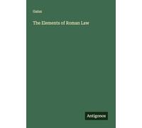 The Elements of Roman Law