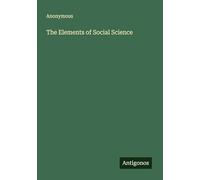 The Elements of Social Science