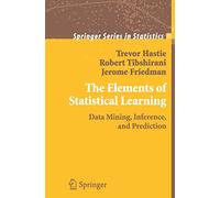 The Elements Of Statistical Learning. Data Mining, Inference, And Prediction