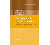 The Elements of Statistical Learning: Data Mining, Inference, and Prediction – Springer Verlag