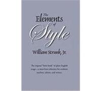 The Elements of Style: The Original Edition Strunk, William, Jr. (Auteur)